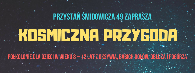 Kosmiczna Przygoda - półkolonie w Przystani Śmidowicza 49