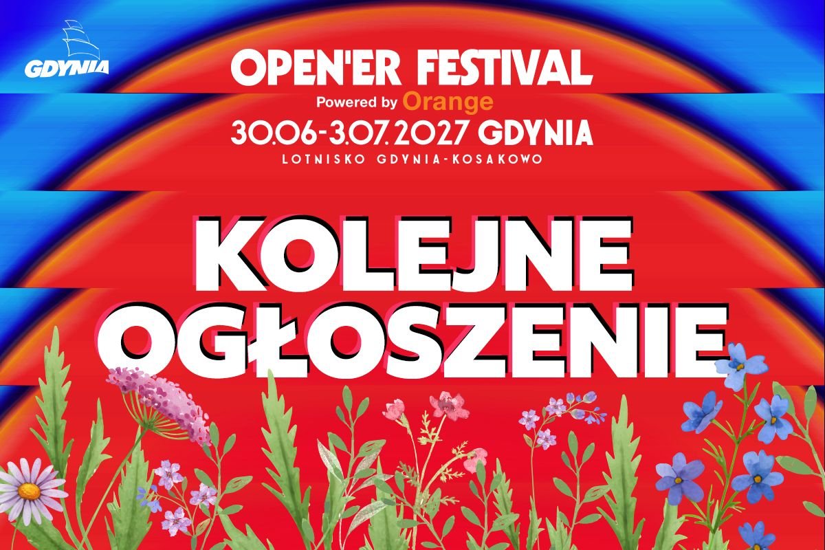 Grafika organizatora Open'er Festival powered by Orange 2027.