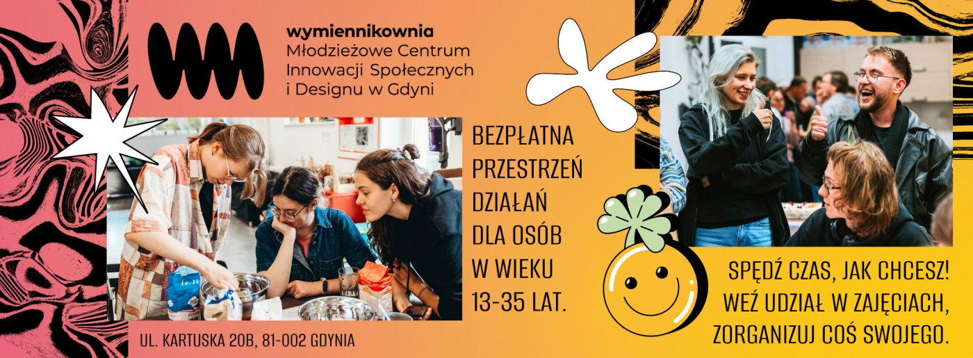 Szczegóły dotyczące zapisów i aktualnych wydarzeń dostępne są w mediach społecznościowych Wymiennikowni // materiały Laboratorium Innowacji Społecznych