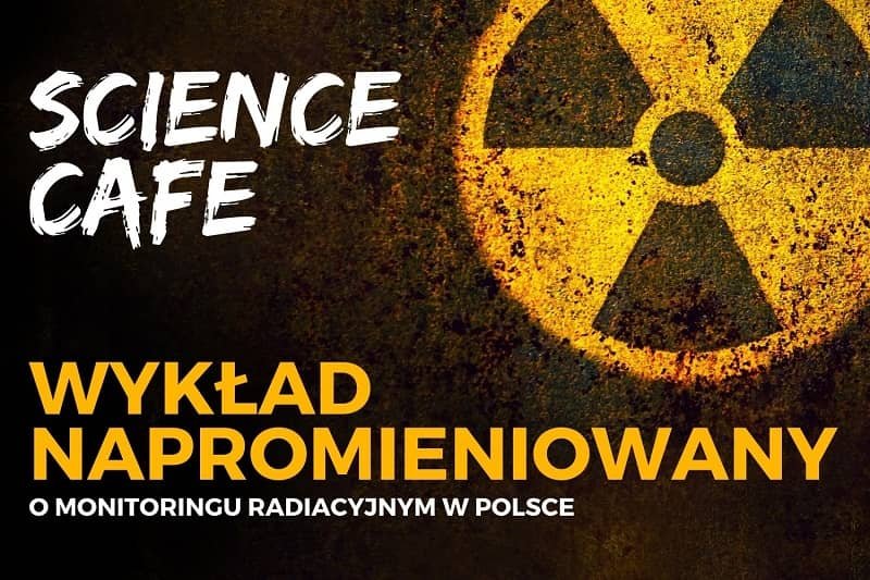 Science Cafe. Wykład napromieniowany