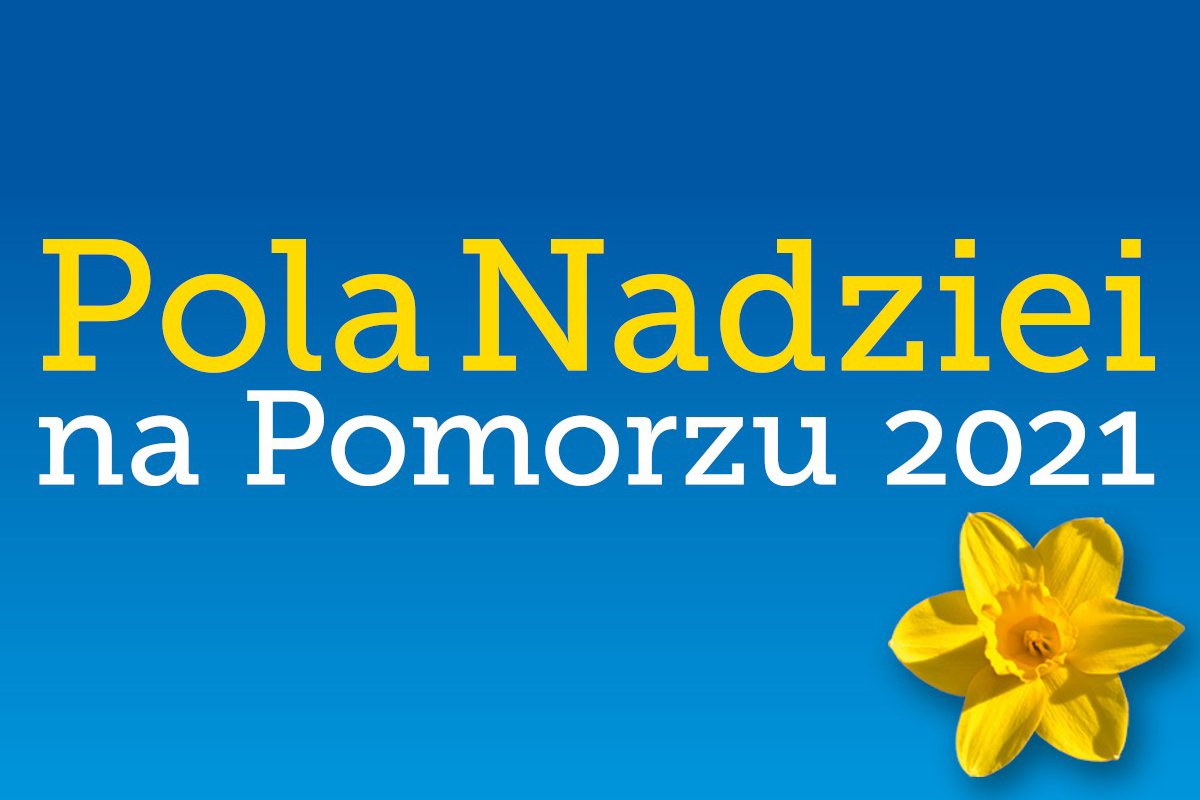 Plakat akcji: Pola Nadziei na Pomorzu 2021