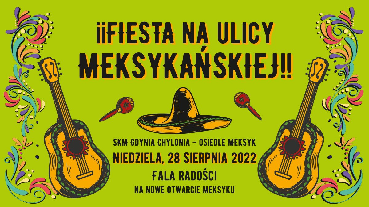 „Fiesta na ulicy Meksykańskiej” odbędzie się w niedzielę, 28 sierpnia // mat. Laboratorium Innowacji Społecznych