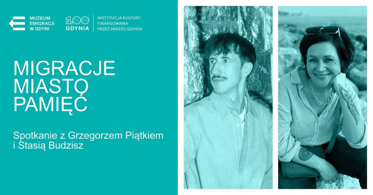 Spotkanie z Grzegorzem Piątkiem i Stasią Budzisz odbędzie się w ramach wydania 11. numeru „Przeglądu Migracyjnego