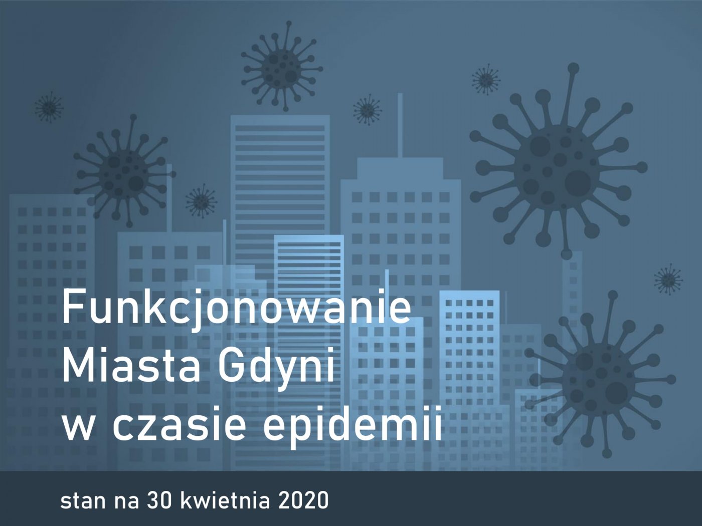 Funkcjonowanie miasta Gdyni w czasie epidemii (stan na 30 kwietnia 2020 r.)