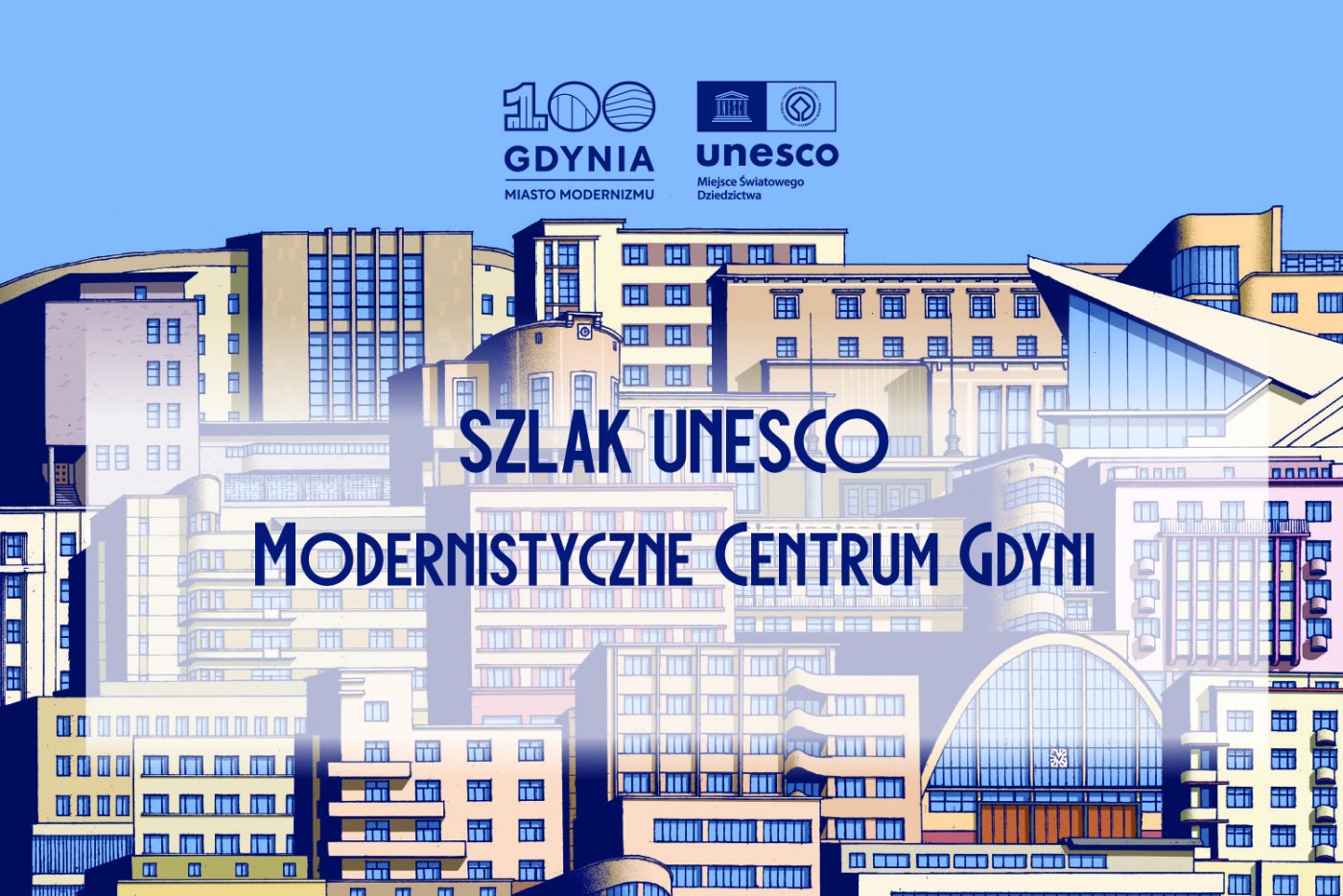 Grafika z modernistycznymi budynkami z napisem Szlak UNESCO - Modernistyczne Centrum Gdyni oraz logo UNESCO