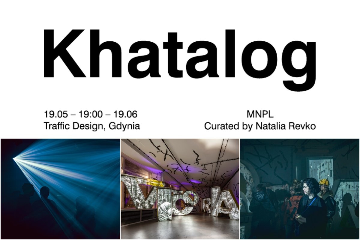 Kolaż: plakat nowej wystawy „Khatalog” (u góry) i zdjęcia z poprzedniej ekspozycji „Inscription Project: Victoria” // mat. prasowe Traffic Design /  FB