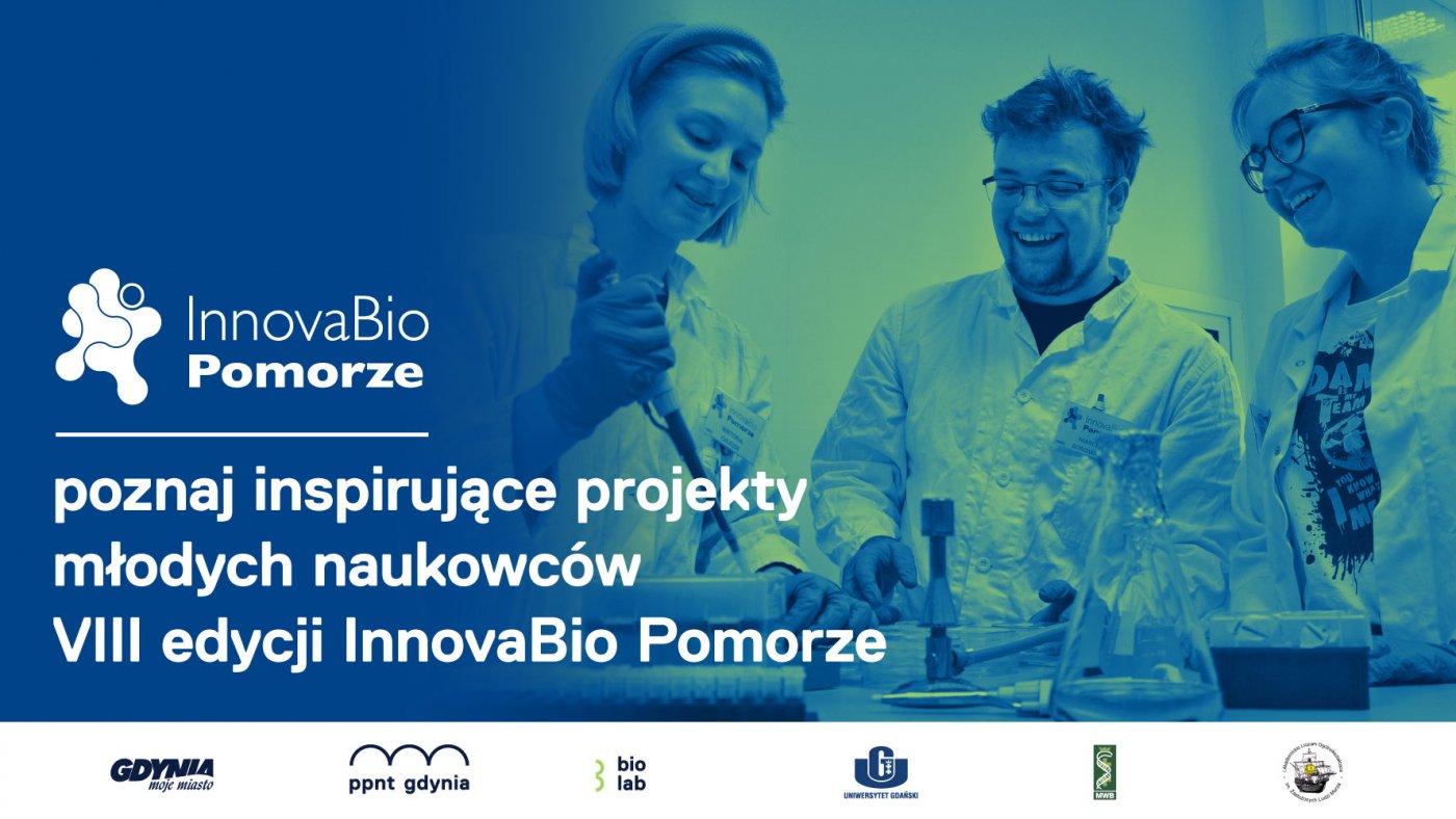 W Pomorskim Parku Naukowo-Technologicznym startuje ósma edycja InnovaBioPomorze.