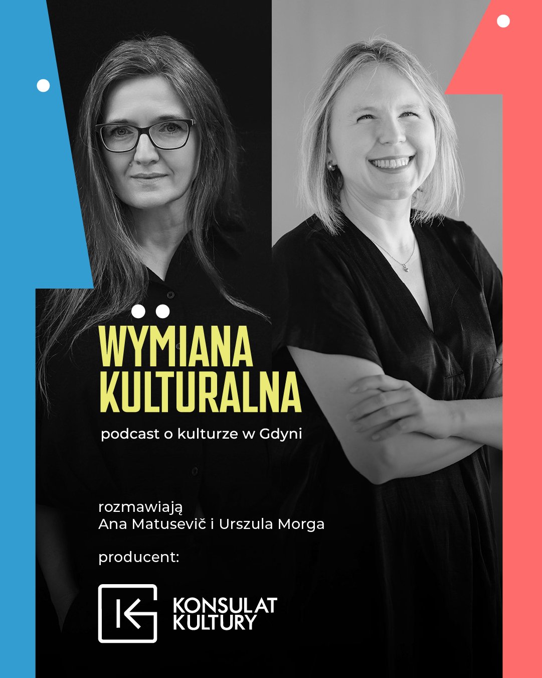 Gospodyniami podcastu są Ana Matusevič i Urszula Morga// źródło Konsulat Kultury