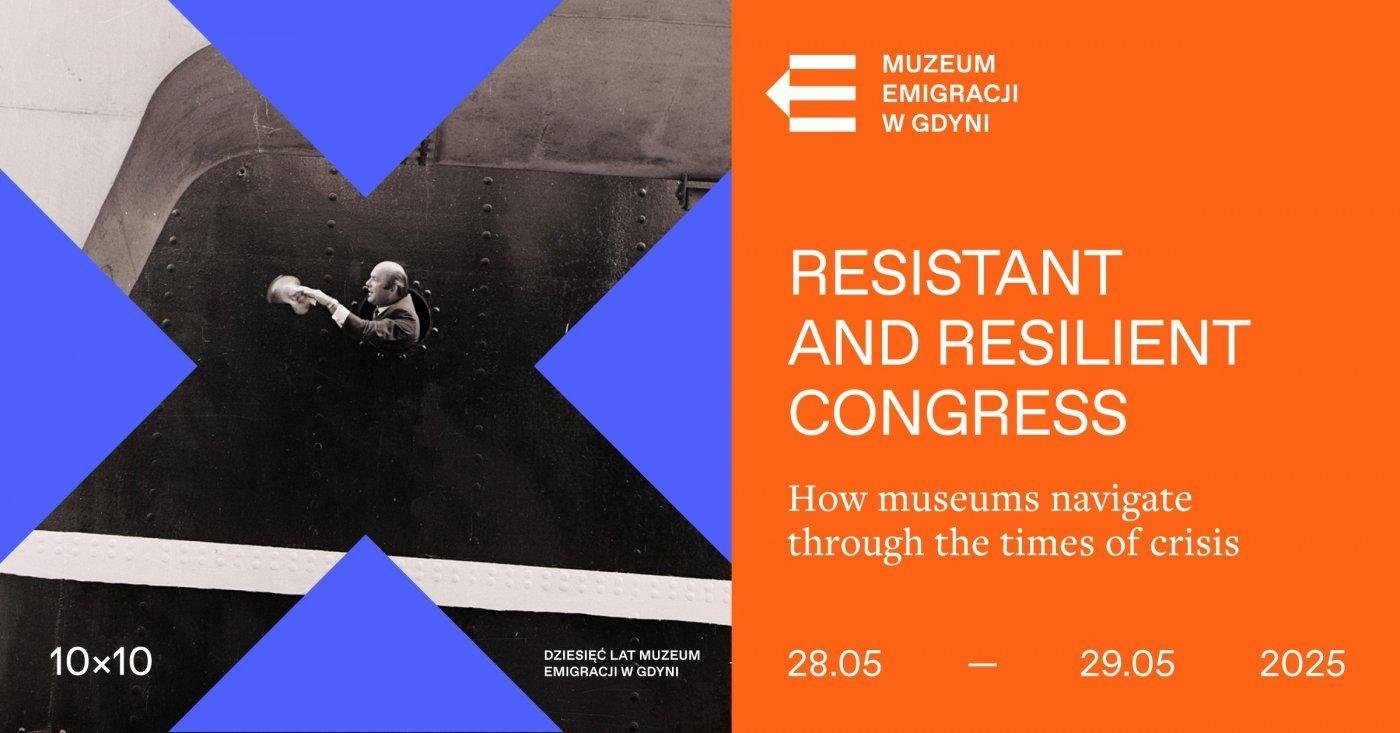 uzeum Emigracji w Gdyni zaprasza do udziału w międzynarodowym kongresie pod hasłem „Resistant and resilient” (fot. materiały prasowe organizatora)