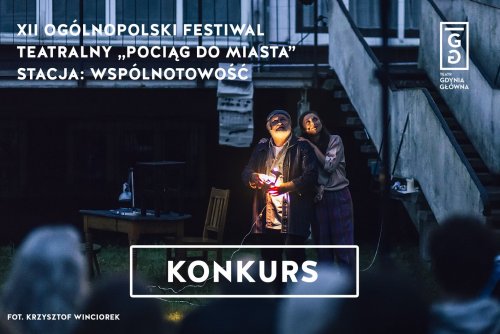 Do 19 kwietnia trwa nabór spektakli do Ogólnopolskiego Festiwalu Teatralnego „Pociąg do Miasta