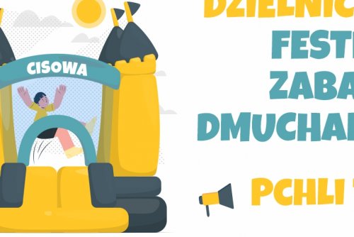 Plakat z narysownym dmuchanym zamkiem promujący Dzielnicowy Festiwal zabawek dmuchanych na Cisowej.