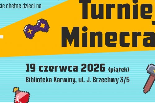 Plakat utrzymany w technice minecraft reklamujacy turniej na Karwinach.