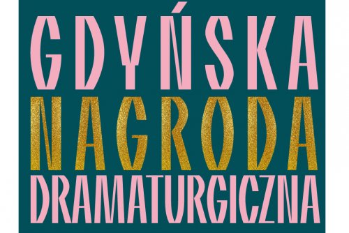 Kapituła wybrała pięć tekstów, które znalazły się w finale 19. Gdyńskiej Nagrody Dramaturgicznej. (materiały Teatru Miejskiego w Gdyni)