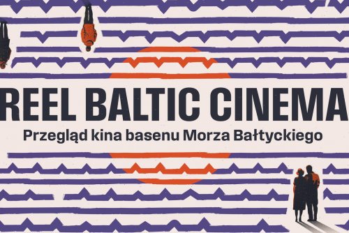 Przed nami 1. edycja „Reel Baltic Cinema. Przegląd kina basenu Morza Bałtyckiego” (mat. prasowe Reel North)
