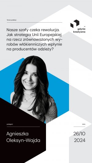 Agnieszka Oleksyn-Wajda „Nasze szafy czeka rewolucja...”