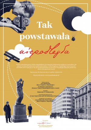 „Tak powstawała Niepodległa”, plakat wystawy, mat. Biura Programu „Niepodległa”