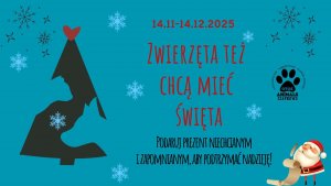 Grafika promująca akcję „Zwierzęta Też Chcą Mieć Święta 2025!”