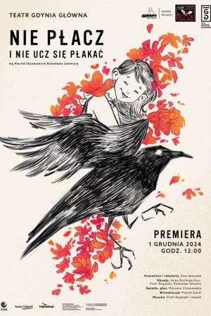 Plakat promujący spektakl „Nie płacz i nie ucz się płakać” 