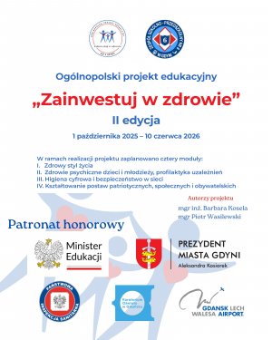 II edycja Ogólnopolskiego Projektu Edukacyjnego „Zainwestuj w zdrowie”, skierowanego do przedszkoli, szkół podstawowych, szkół średnich, placówek integracyjnych oraz specjalnych w całej Polsce. 
