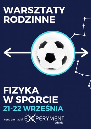 Plakat warsztatów rodzinnych - Fizyka w sporcie