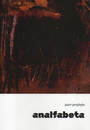 Piotr Przybyła „analfabeta”