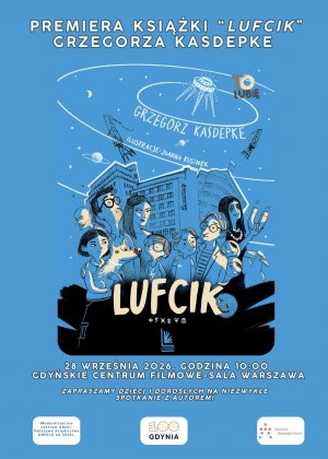 Plakat premiery książki Lufcik Grzegorza Kasdepke
