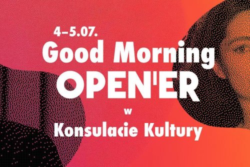 Good Morning Open’er wraca do Konsulatu Kultury. Spotkania i koncerty odbędą się 4–5 lipca (fot. mat. prasowe organizatora)