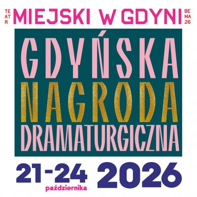Kapituła wybrała pięć tekstów, które znalazły się w finale 19. Gdyńskiej Nagrody Dramaturgicznej. (materiały Teatru Miejskiego w Gdyni)