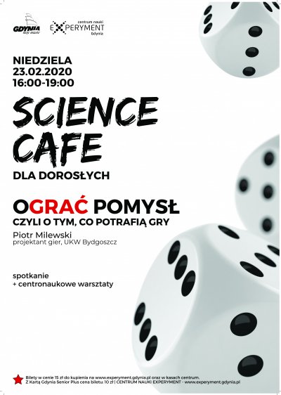 Science Cafe. oGrać pomysł. Czyli o tym, co potrafią gry 23.02.2020