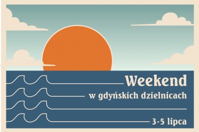 Plakat promujący weekendowe wydarzenia w gdyńskich dzielnicach.