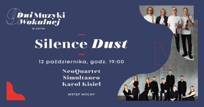 9. Dni Muzyki Wokalnej w Gdyni: Silence. Dust