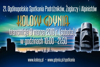 21. Ogólnopolskie Spotkania Podróżników, Żeglarzy i Alpinistów KOLOSY GDYNIA