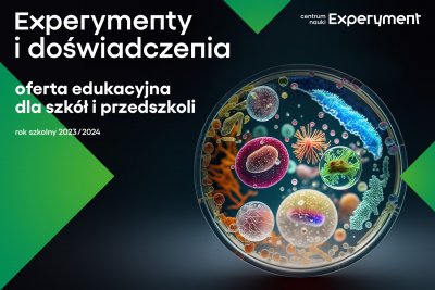 Nowa oferta edukacyjna w CN Experyment, mat. prasowe
