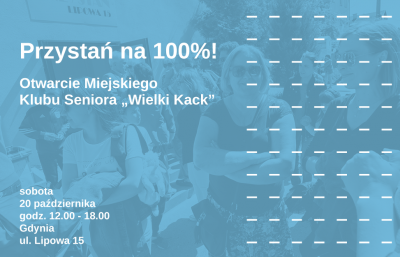 Przystań na 100%! Otwarcie Miejskiego Klubu Seniora „Wielki Kack” 