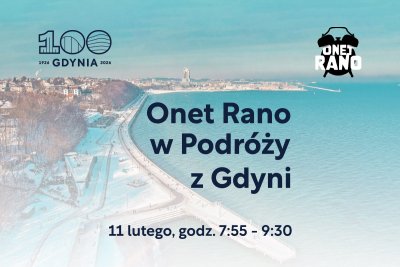 11 lutego o nich oraz o mieście z morza i marzeń będzie można posłuchać w programie „Onet Rano w Podróży”. 