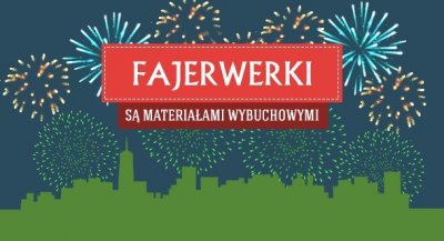 Służby apelują o świadome i odpowiedzialne korzystanie z fajerwerków, mat. UOKiK