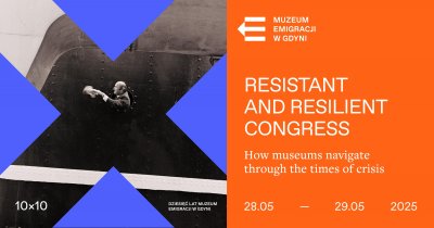 Muzeum Emigracji w Gdyni zaprasza do udziału w międzynarodowym kongresie pod hasłem „Resistant and resilient” (fot. materiały prasowe organizatora)