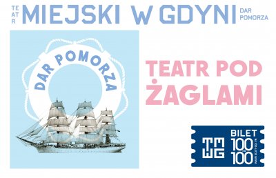 Z okazji 100-lecia miasta bilety na spektakle na pokładzie „Daru Pomorza” kupimy za 100 złotych (mat. prasowe)