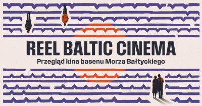 Przed nami 1. edycja „Reel Baltic Cinema. Przegląd kina basenu Morza Bałtyckiego” (mat. prasowe Reel North)