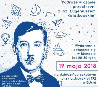 „Podróże w czasie i przestrzeni z inż. Eugeniuszem Kwiatkowskim” odbędą się w sobotę od godz. 12.00, fot. 