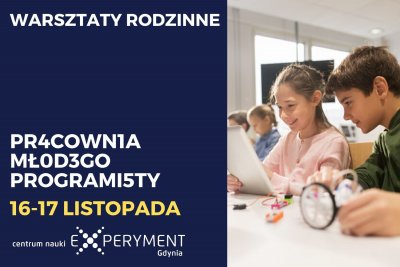 Warsztaty rodzinne - PR4COWN1A MŁ0D3GO PROGRAMI5TY 