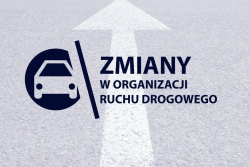Komunikat z dn.16.10.2026 r.: zmiany organizacji ruchu