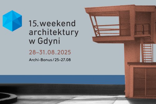 Weekend Architektury pod hasłem „Otwartość” odbędzie się w dniach 28-31 sierpnia (mat. prasowe ARG)