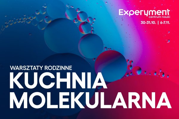 Warsztaty rodzinne. Kuchnia molekularna