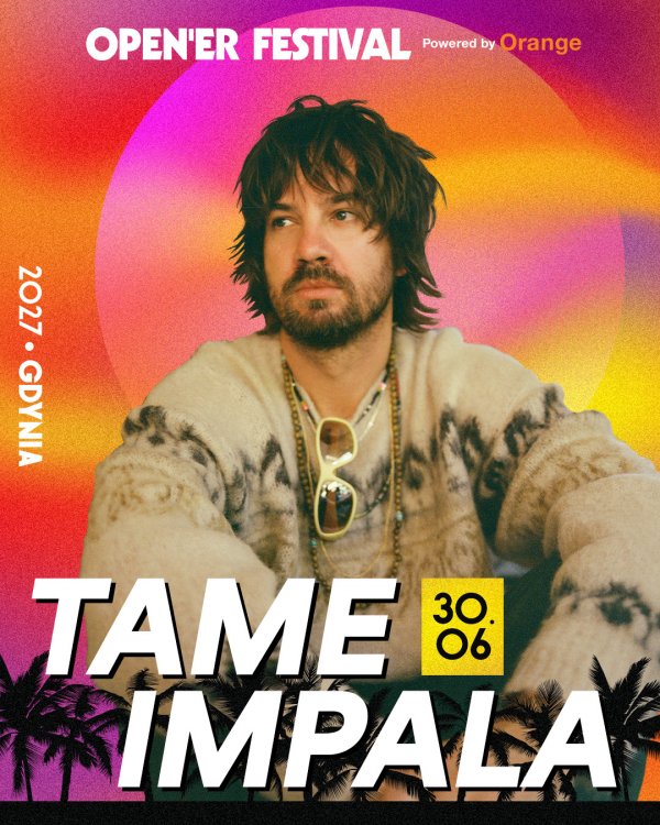 Tame Impala na Open'erze 2027. Let It Happen!