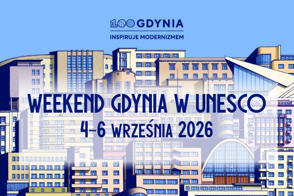 Weekend „Gdynia w UNESCO”