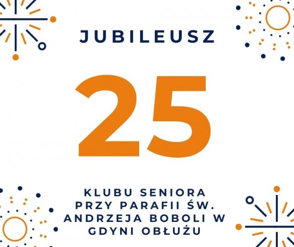 Srebrne gody Klubu Seniora przy parafii św. Andrzeja Boboli w Gdyni Obłużu