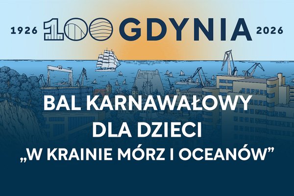 Stulecie Gdyni „W krainie mórz i oceanów”