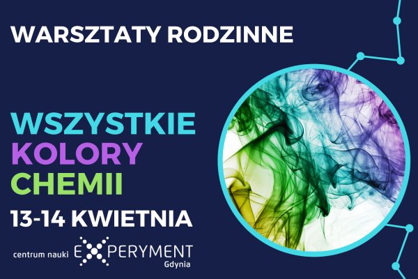 Warsztaty rodzinne - wszystkie kolory chemii