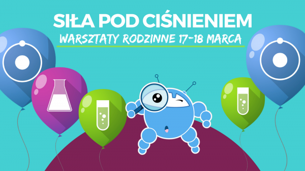 Warsztaty rodzinne w EXPERYMENCIE